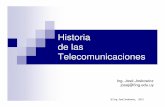 Historia de las Telecomunicaciones - redtauros.com · servicio a 3.500 abonados, y rápidamente creció en popularidad en Europa. Las compañías Bell, tardaron algunos años más