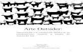 Arte Outsider - anboto.net · El Expresionismo y el arte de los niños y de los enfermos ... grupos culturales, indicando a sus integrantes quiénes son y mostrándoles lo que no