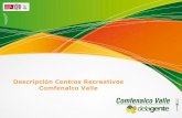 Descripción Centros Recreativos Comfenalco Valleacolap.org.co/wp-content/.../Descripcion-centros-recreacionales-.pdf · Centro Deportivo Valle del Lili El Centro Recreacional Valle