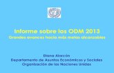 Informe sobre los ODM 2013 - cinu.mx · tiene acceso a Internet, mientras que en los países desarrollados es el 77%. ... Grandes avances, a pesar de los efectos de la crisis económica