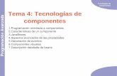 Tecnolog componentes Tema 4: Tecnologías de … · Programación orientada a componentes También será necesaria la adopción de una arquitectura estandarizada que garantice la