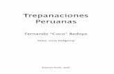 Trepanaciones Peruanas - HENRIQUE FARIA Peruanas, Coco... · de los Incas para diagnosticar y localizar males intra-craneanos, con tanta precisión como para drenar, con éxito, un