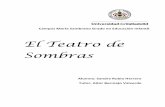 El Teatro de Sombras - UVaDOC: Iniciouvadoc.uva.es/bitstream/10324/13489/1/TFG-B.742.pdf · Para la elaboración de las sesiones del teatro de sombras se han tenido en cuenta las