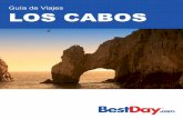 Guía de Viajes LOS CABOS - images.bestday.com · o dromedario y recorrer las dunas del desierto de Los Cabos. En tu recorrido verás la variada flora y ... y te maravillarás con