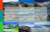 CONSERVACIÓN Y USO SOSTENIBLE DE LA … · Paisaje erosivo del Desierto de Tabernas (Almería) Creación del Servicio de Geodiversidad y Biodiversidad (antiguo Sv. de Flora y Fauna
