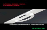 LÍNEA BRIO PARA CORREDERA - ALKE Aluminio · Los accesorios Giesse para el cierre de corredera LÍNEA BRIO PARA CORREDERA. La línea Brio ofrece un ... o con doble diente de fijación,