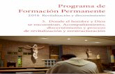 Programa de Formación Permanente - Agustinos …€¦ · ... los teológicos. En el tercer apartado entramos en el mundo del discernimiento, elemento imprescindible en todo buen