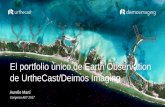 El portfolio único de Earth Observation de UrtheCast ...idearm.imida.es/aet2017/contenidos/salaC/jueves/Aurelio - UrtheCast... · La Constelación UrtheDailyTM Todo el mundo, todos