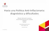 Hacia una Política Anti-Inflacionaria: diagnóstico y ... en argentina.pdf · financiado con emisión (politica monetaria y fiscal expansiva) • Aumenta deuda publica en manos Banco