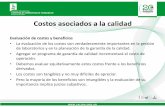 Costos a la calidad - CALIBA - Cámara Argentina de ... ASOCIADOS A LA... · Costos asociados a la calidad Evaluación de costos y beneficios • La evaluación de los costos son