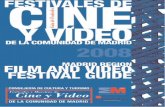 DE MADRID, es un directorio que recoge información de · La GUÍA DE FESTIVALES DE CINE Y VÍDEO DE LA COMUNIDAD DE MADRID, es un directorio que recoge información de: - Festivales