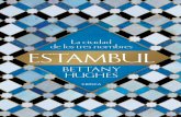 ESTAMBUL - planetadelibros.com · latino de los cruzados y el otomano— y sede tanto ... * Voz de origen quechua, ... emplearan zuecos de madera (parecidos a los que todavía se