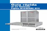 Guía rápida de los Sistemas Fujitsu M10/SPARC M10 · Además, incluyen diversas mejoras ... Sistemas SPARC M10 se ha diseñado teniendo en cuenta tanto el rendimiento como la ...