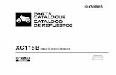 XC115B - Yamaha Motor México · ©2013 por Yamaha Motor Co., Ltd. 1ª edición, noviembre 2013 Todos los derechos reservados. Toda reproducción o uso no autorizado sin el consentimiento
