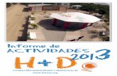 Informe de ACTIVIDADES 2013 - Humanismo y … · Informe de 2013. H+D es una ... La mayor parte de su actividad se desarrolla en América Latina, ... Socio Local: Pastoral Social