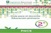 Guía para el docente Educación primaria 2 - gob.mx · Guía para el docente Educación primaria 2 ... las promueve y permite su practica de manera sistemática durante la jornada