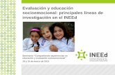 Evaluación y educación socioemocional: principales ...³n y educación... · Empatía Trabajo colaborativo Curiosidad Perseverancia Motivación Reconocimiento de emociones Relacionamiento