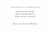 EDUCACIÓN SECUNDARIA OBLIGATORIA - ieslbuza.esieslbuza.es/wp-content/uploads/2015/04/300512_Proyecto_curricular... · autonomía personal y estimular el sentido de la libertad y