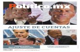 AJUSTE DE CUENTAS - politico.mx · de medidas para amarrar a López Obrador. ... responsables son de abrir el partido a ... a los documentos del partido que atentaron