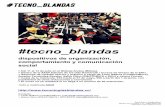 dispositivos de organización, comportamiento y ... · #tecno_blandas dispositivos de organización, comportamiento y comunicación social > Del 11 al 13 de julio en el Bizkaia Aretoa
