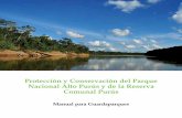 Protección y Conservación del Parque Nacional Alto …upperamazon.org/wp-content/uploads/2013/12/Guard-Manual.pdf · Y CONSERVACIÓN DE LAS ANP 39 FUNCIONES Y OBLIGACIONES DEL GUARDAPARQUE,