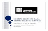 NORMAS TECNICAS PARA DIBUJO TÉCNICO … · INTRODUCCIÓN NTC: Norma Técnica Colombiana ICONTEC: Instituto Colombiano de Normas Técnicas y Certificación. NTC 1580 NTC 1687 NTC