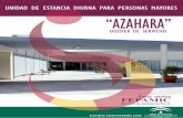 UNIDAD DE ESTANCIA DIURNA PARA PERSONAS … Azahara 2011.pdf · A través de este Dossier de Centro pretendemos dar a conocer el funcionamiento de la Unidad de Estancia Diurna “AZAHARA”