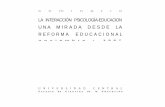UNA MIRADA DESDE LA REFORMA …ww2.educarchile.cl/UserFiles/P0001/File/Psicol-Educ_desde...índice 5 Introducción 7 Seminario: La interacción -psicológica - educacional: una mirada