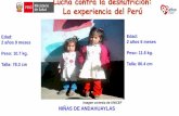 Lucha contra la desnutrición: La experiencia del Perú · Evolución de la desnutrición crónica en niños menores de 5 años en el Perú –OMS –2000-2013 ... Niñas y niños