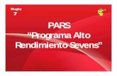 PARS “Programa Alto Rendimiento Sevens” · Capacitador y tallerista en organizaciones privadas y públicas, lucrativas y no lucrativas en temas de desarrollo del ... Valores: