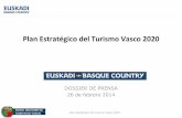Plan Estratégico del Turismo Vasco 2020 - … · o Necesidad de desarrollar posicionamiento e incrementar notoriedad de marca. o Margen de mejora importante en la coordinación y