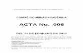 ACTA No. 006 · calificaciones de sexto a once grado en original, el acta de grado ... y fotocopia autenticada del diploma de ... satisfactoria en el primer semestre de 2011.