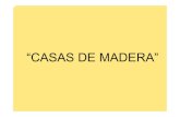 “CASAS DE MADERA” - agrega.juntadeandalucia.esagrega.juntadeandalucia.es/repositorio/25032011/4b/es-an... · Tipos de casas de madera • Entramado pesado • Entramado ligero