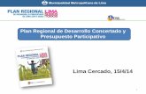 Formulación del Plan Regional de Desarrollo Concertado€¦ · Naturaleza del Plan Regional de ... con un sistema de gobierno metropolitano participativo y ... Surquillo, San Isidro.
