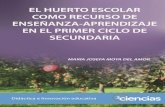 EL HUERTO ESCOLAR - Dialnet · 2.3 Aportaciones pedagógicas y aprendizaje significativo del huerto escolar ecológico ..... 13 2.4 Agroecología..... 16 ... Existen diferentes metodologías