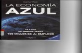 Pauli, G. A. (2011). La economía azul: 10 años, 100 ... · el ingenio, la economía y la simplicidad de la naturaleza, podremos emular la funcionalidad intrínseca a la lógica