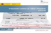 Impuesto sobre el Valor Añadido Orientación …descargas.pntic.mec.es/mentor/visitas/IVA2014.pdf · El IVA es un Impuesto de naturaleza indirecta porque recae sobre una manifestación