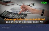 Cómo optimizar tu contabilidad - sage.es/media/Markets/ES/Recursos de Negocio/Biblioteca... · Valor Añadido (IVA) es un impuesto indirecto que recae sobre el consumidor. ... para