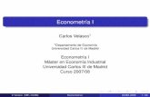 Econometría I - UC3M - Departamento de Economíacavelas/EMEI/tema1.pdf · Econometría I Carlos Velasco1 1Departamento de Economía Universidad Carlos III de Madrid Econometría