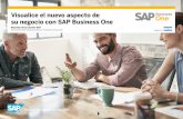 Visualice el nuevo aspecto de su negocio con SAP … · implementación local o en la nube, podrá acceder a SAP Business One en cualquier momento, y desde cualquier lugar y dispositivo
