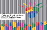 PUERTO DE IDEAS VALPARAÍSOpuertodeideas.cl/wp-content/uploads/2018/09/... · No es gratuito que hace ocho años se escogiera a Valparaíso como sede del Festival Puerto de Ideas.