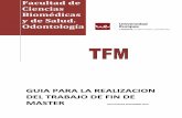 Facultad de Ciencias Biomédicas y de Salud. Odontología TFM UEM.pdf · En anexos se adjuntan las rúbricas de evaluación del TFM así como de su presentación y defensa del ...