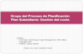 Grupo del Proceso de Planificación Plan Subsidiario: …dis.unal.edu.co/~icasta/GGP/_Ver_2013_2/2013_10_23_plaCosto/GGP... · Tipos de estimación de costos Tipo de estimación Cuándo