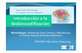 Introducción a la Biodescodificación apch · Biodescodificación: Metodología Es un conjunto de técnicas, conjugadas para lograr un objetivo. Voy a re-conocer la naturaleza de