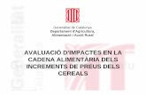 Avaluació d'impactes en la cadena alimentària dels ... · ÍNDEX INFORME: Impacte de l’increment de preus dels cereals en la cadena alimentària 1. Presentació 2. Resum de conclusions