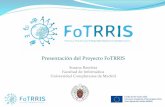 Presentación del ProyectoFoTRRIS - Ministerio Economía · Facultad de Informática. ... René von Schomberg, Presentación en KickOff meeting. 3. Fostering a Transition towards