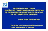 INGENIEROS ESTRUCTURALES LTDA PRESENTACIÓN LIBRO: DISEÑO ... Peru.pdf · presentaciÓn libro: diseÑo de conexiones para sistema de resistencia sÍsmico con placas de extremo de