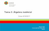 Tema 3: Álgebra matricial - cartagena99.com 3 .pdf · Tema 3: Álgebra matricial Curso 2016/2017. 2 Índice de contenidos • Operaciones matriciales • Inversa de una matriz •