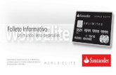Folleto Informativo - .:Santander | Supernet:. · 2018-05-12 · le sugerimos ingresar a la página  ... asalto en ATM*: ... Los requisitos de contratación aplican para toda la