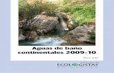 Aguas de baño continentales 2009-10 - Ecologistas en … · País Valencia 56 Pais Vasco 58 Region de Murcia 59 Anexo I: Información de interés aportada por los grupos de Ecologistas